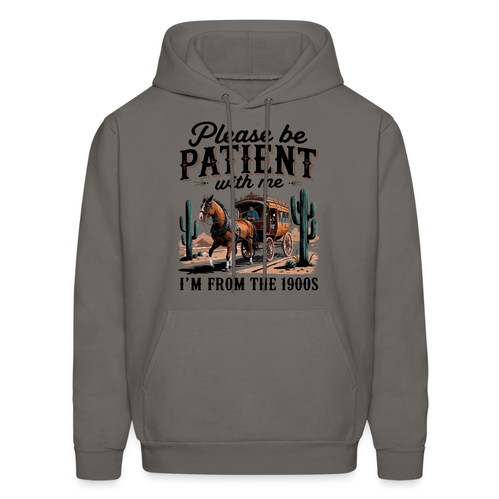 Please Be Patient with me I'm from the 1900s Hoodie - asphalt gray