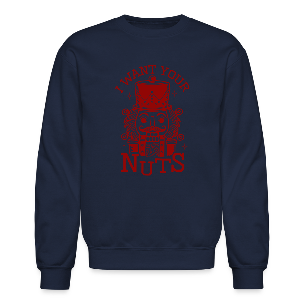 I Want Your Nuts (Funny NutCracker) Sweatshirt - navy