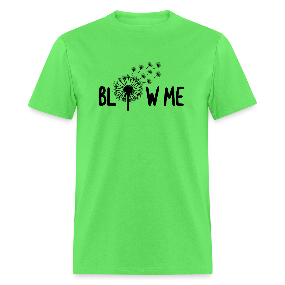 Blow Me T-Shirt - kiwi