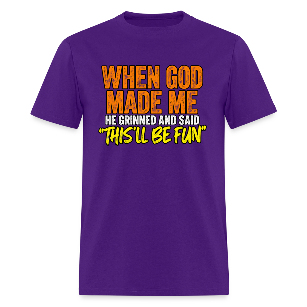 When God Made Me He Grinned – Funny T-Shirt - purple