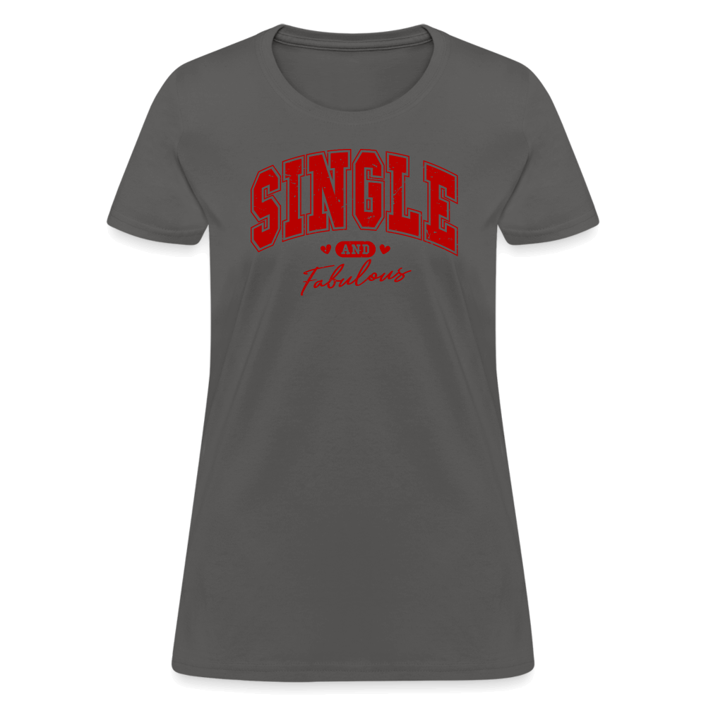 Single and Fabulous Women's Contoured T-Shirt - charcoal