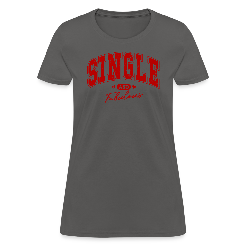 Single and Fabulous Women's Contoured T-Shirt - charcoal