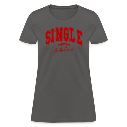 Single and Fabulous Women's Contoured T-Shirt - charcoal