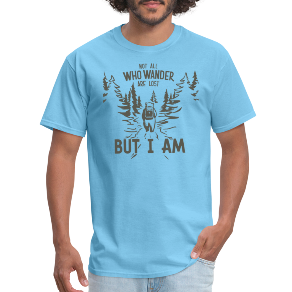 Not All Who Wonder Are Lost, But I Am (Camping Humor) T-Shirt - aquatic blue