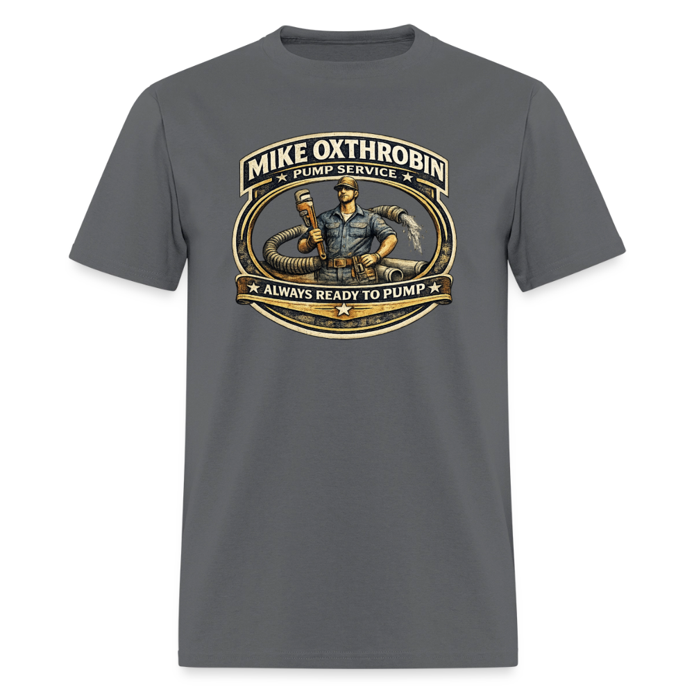 Mike Oxthrobin Pump Service T-Shirt Funny Adult Humor Tee Color: charcoal