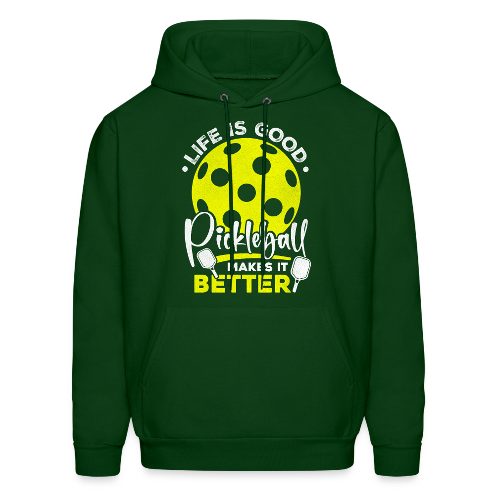 Life Is Good Pickleball Makes It Better Hoodie - forest green