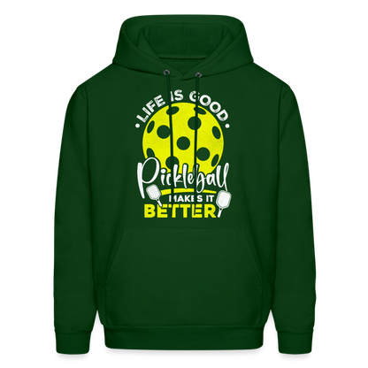 Life Is Good Pickleball Makes It Better Hoodie - forest green