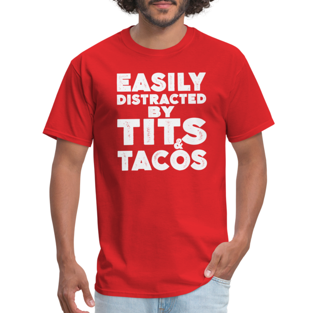 Easily Distracted by Tits and Tacos T-Shirt - red