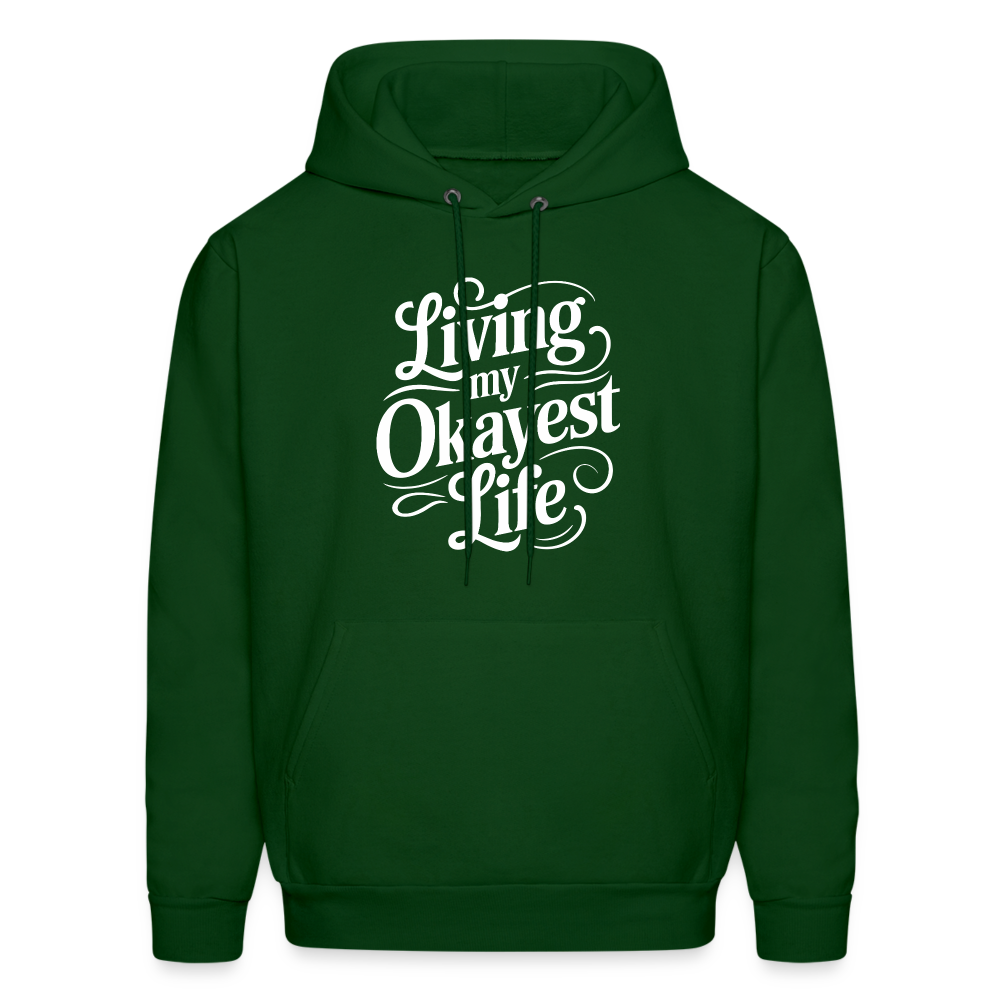 Living My Okayest Life Hoodie - forest green