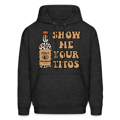 Funny Vodka (Show Me Your Tito's) Hoodie - charcoal grey