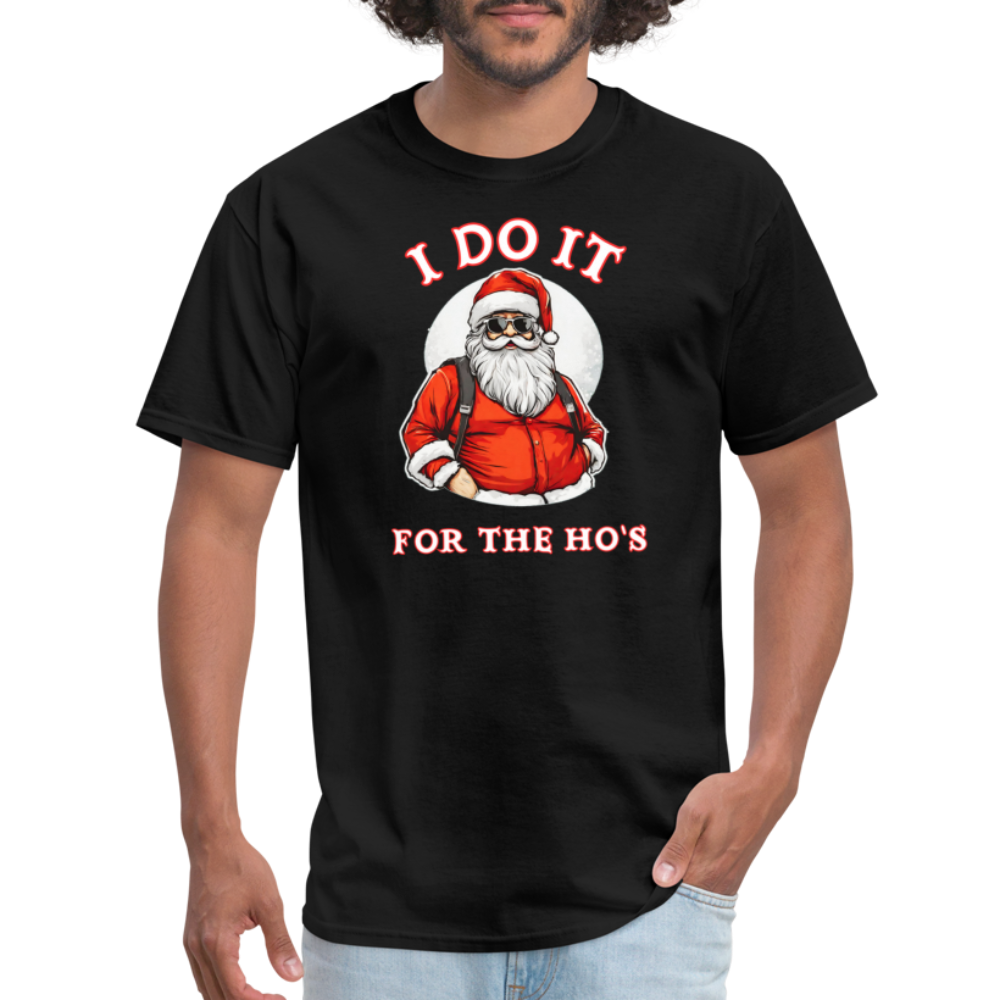 Santa - I Do It for the Ho's T-Shirt - black