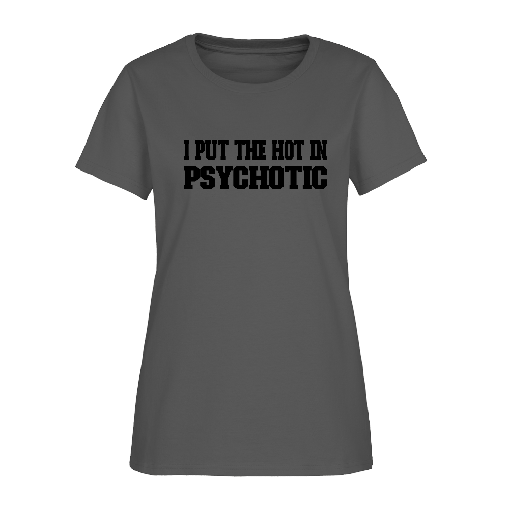 I Put The HOT in PsycHOTic Women's T-Shirt - charcoal