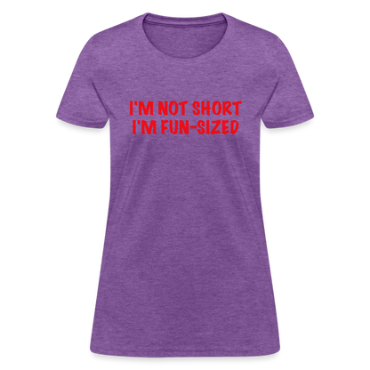 I'm Not Short I'm Fun Sized Women's T-Shirt (Funny Graphic Tee) - purple heather