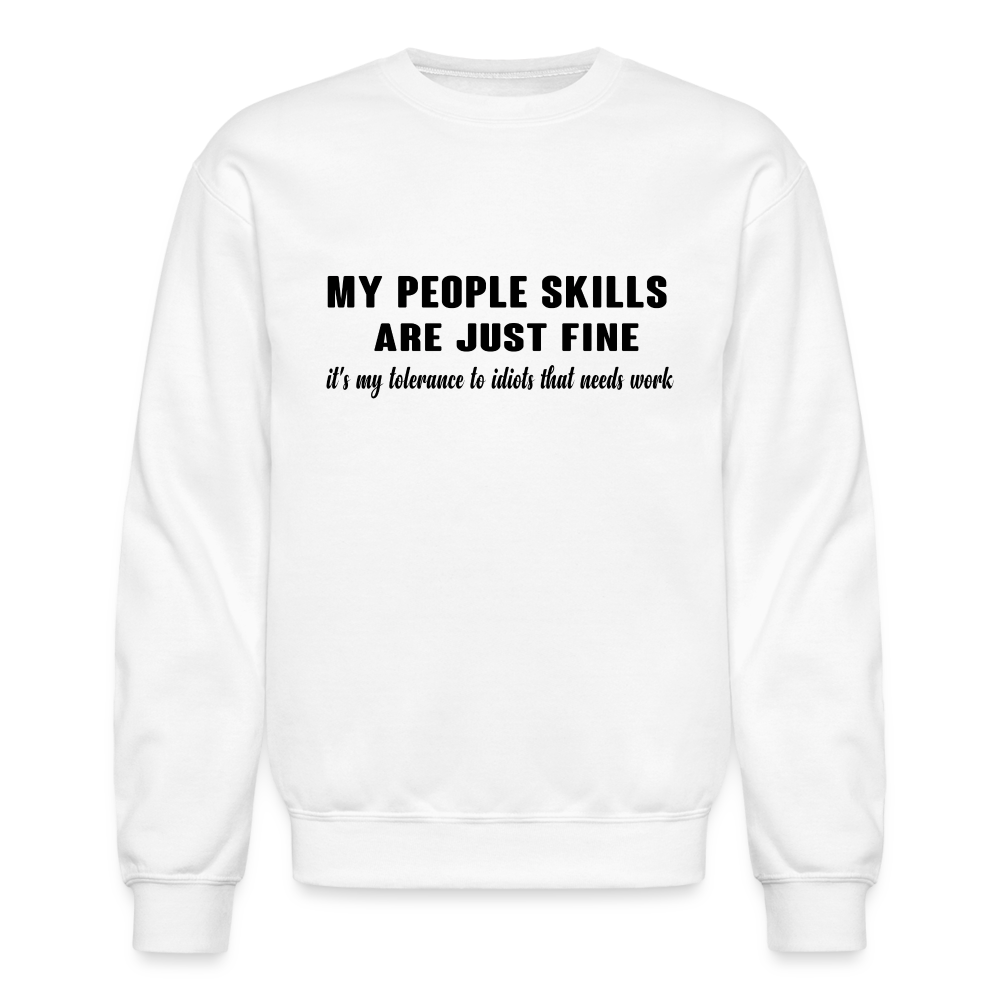 It's My Tolerance To Idiots That Needs Work Sweatshirt - white