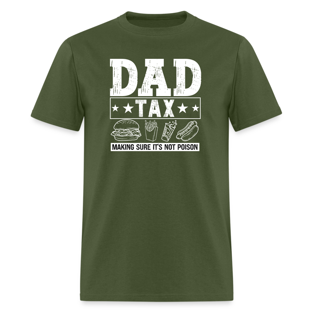 Dad Tax T-Shirt - military green