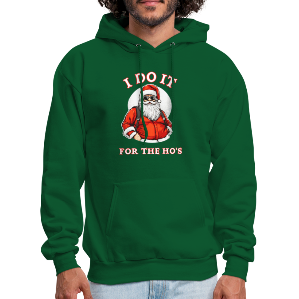 Santa - I Do It for the Ho's Hoodie - forest green