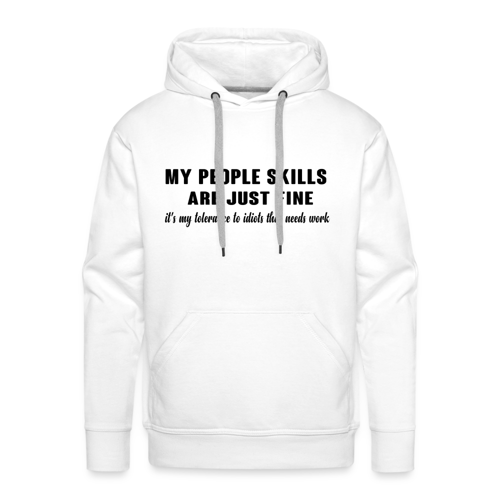 It's My Tolerance To Idiots That Needs Work Men’s Premium Hoodie - white