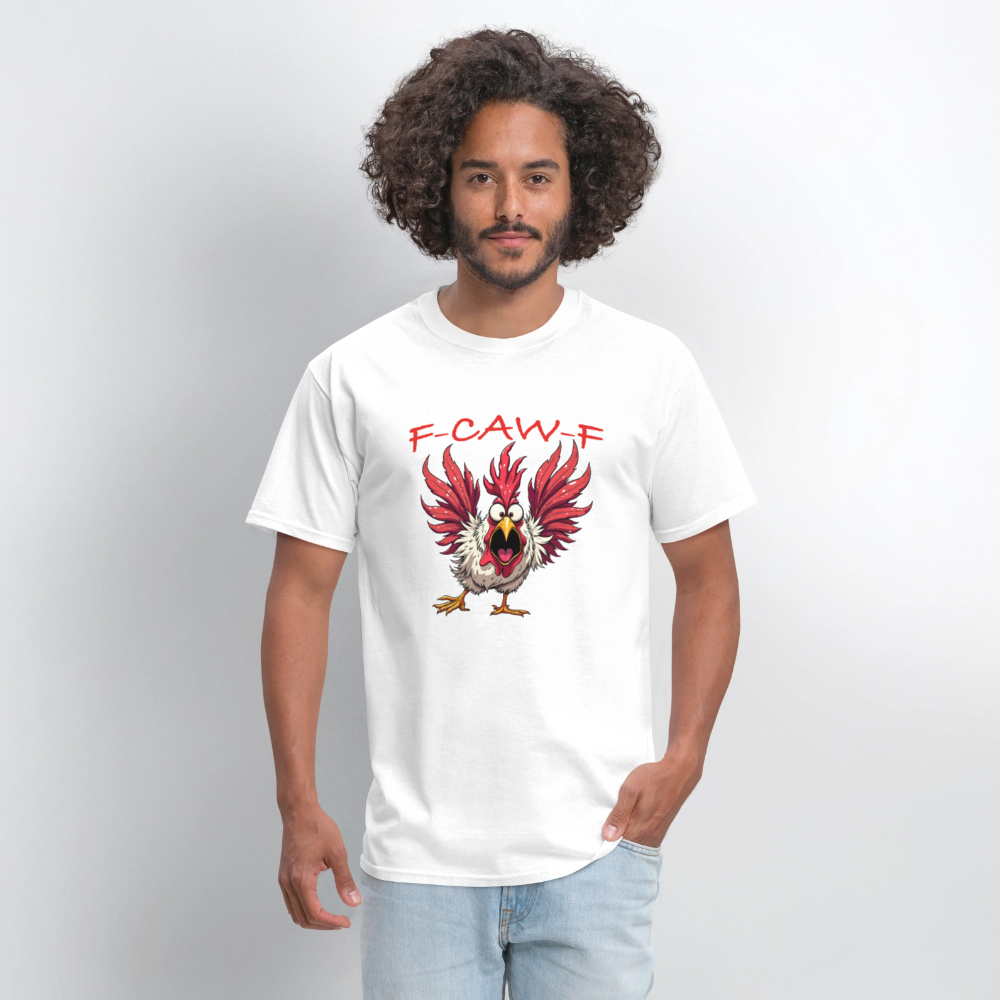 F-CAW-F T-Shirt – Screaming Rooster Funny Shirt Color: white