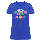 Friends Don't Let Friends Dink Alone (Pickleball) Women's T-Shirt