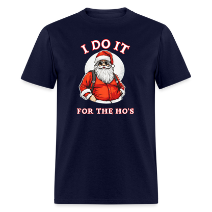 Santa - I Do It for the Ho's T-Shirt - navy