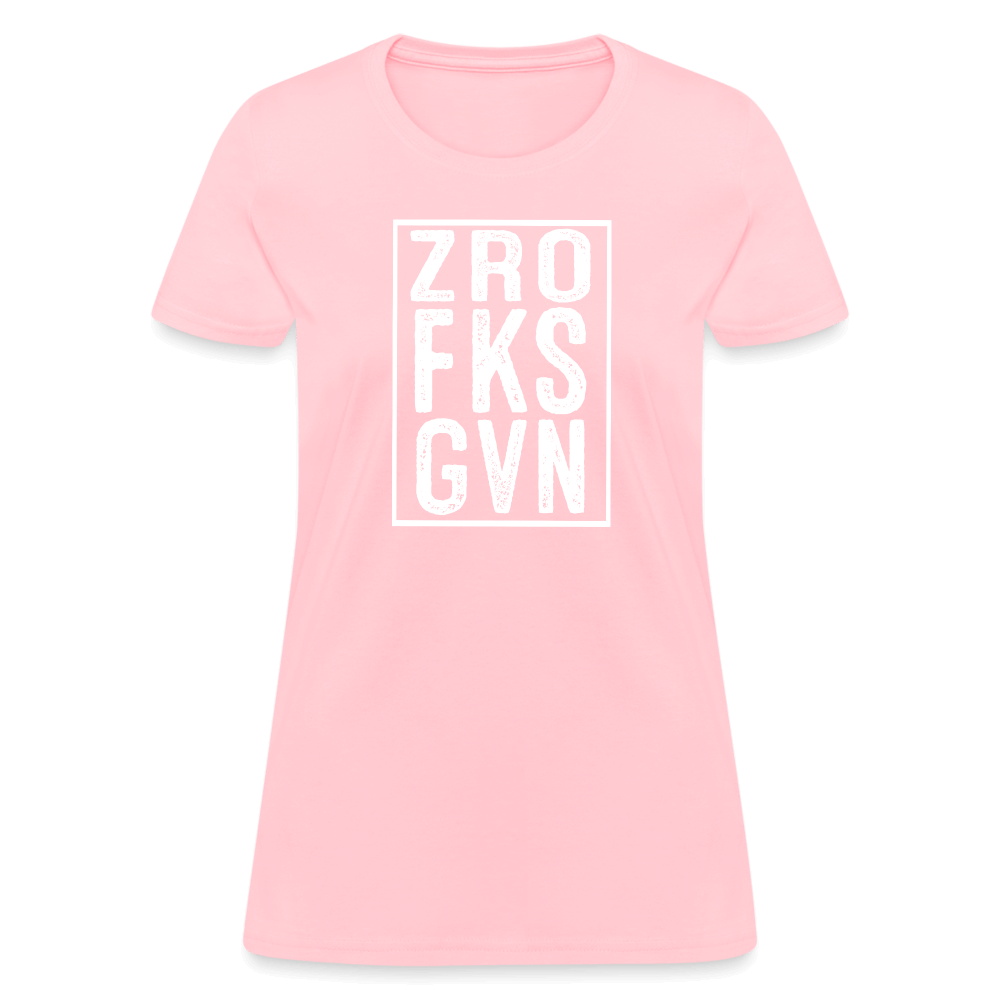 ZRO FKS GVN (Zero Fucks Given) Women's Contoured T-Shirt - pink