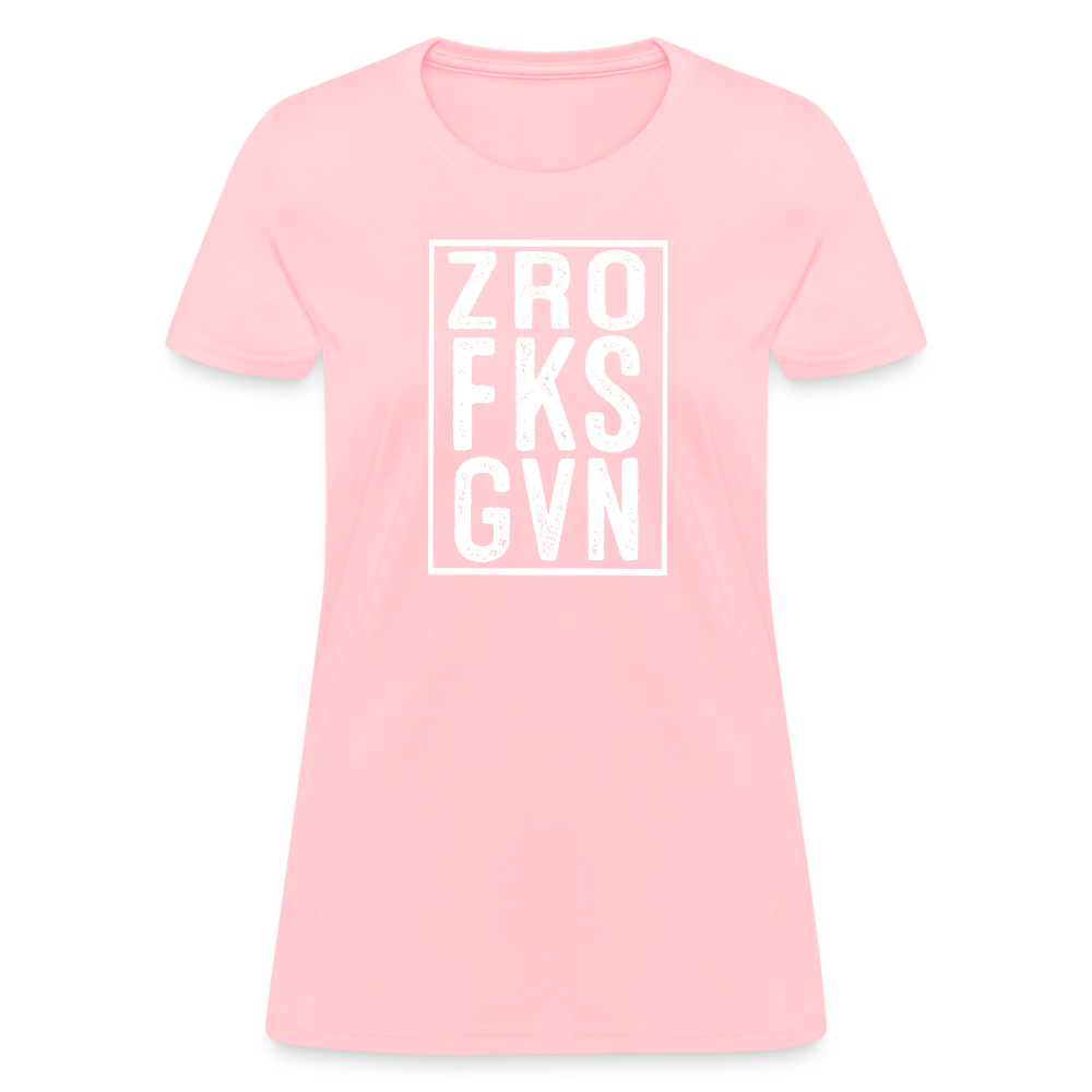 ZRO FKS GVN (Zero Fucks Given) Women's Contoured T-Shirt - pink