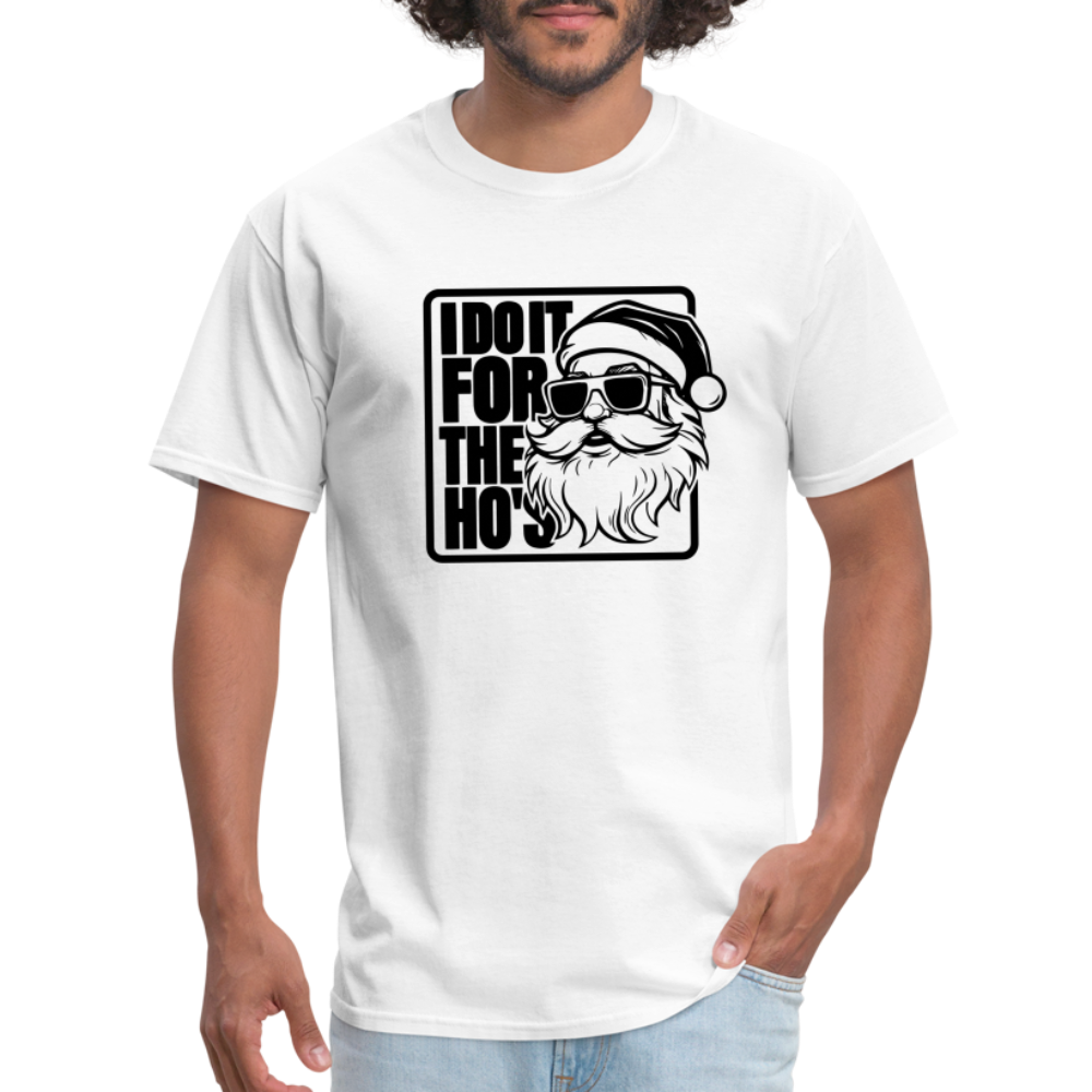 I Do It for the Ho's Funny Christmas Santa T-Shirt - white