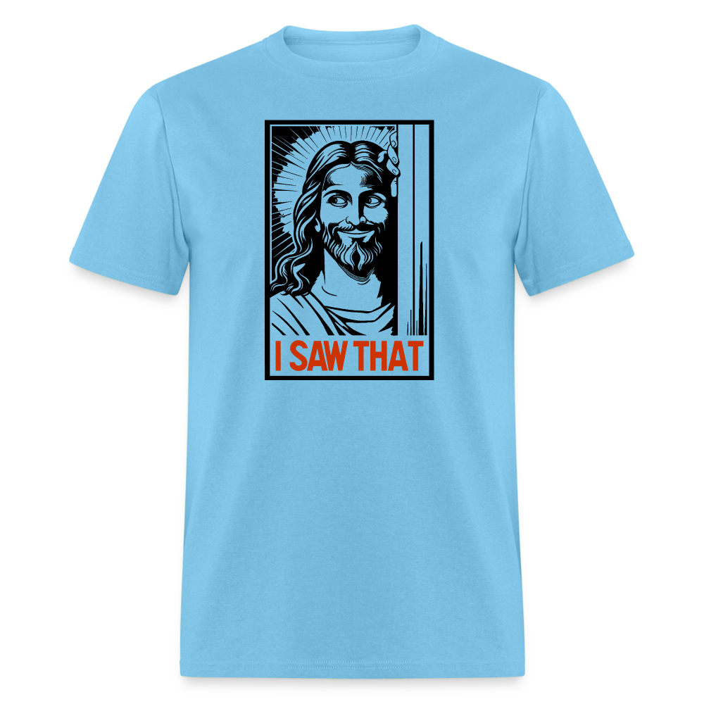 I Saw That (Jesus Saw That, Smirk) T-Shirt - aquatic blue