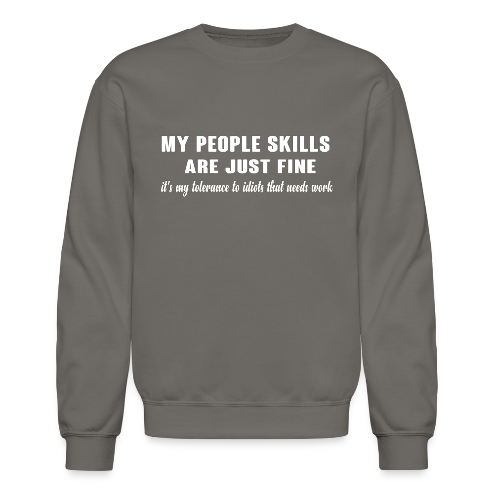 It's My Tolerance To Idiots That Needs Work Sweatshirt - asphalt gray