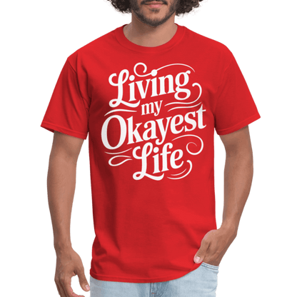 Living My Okayest Life T-Shirt - red