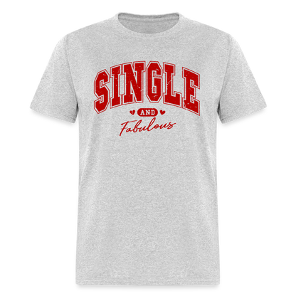 Single and Fabulous T-Shirt - heather gray