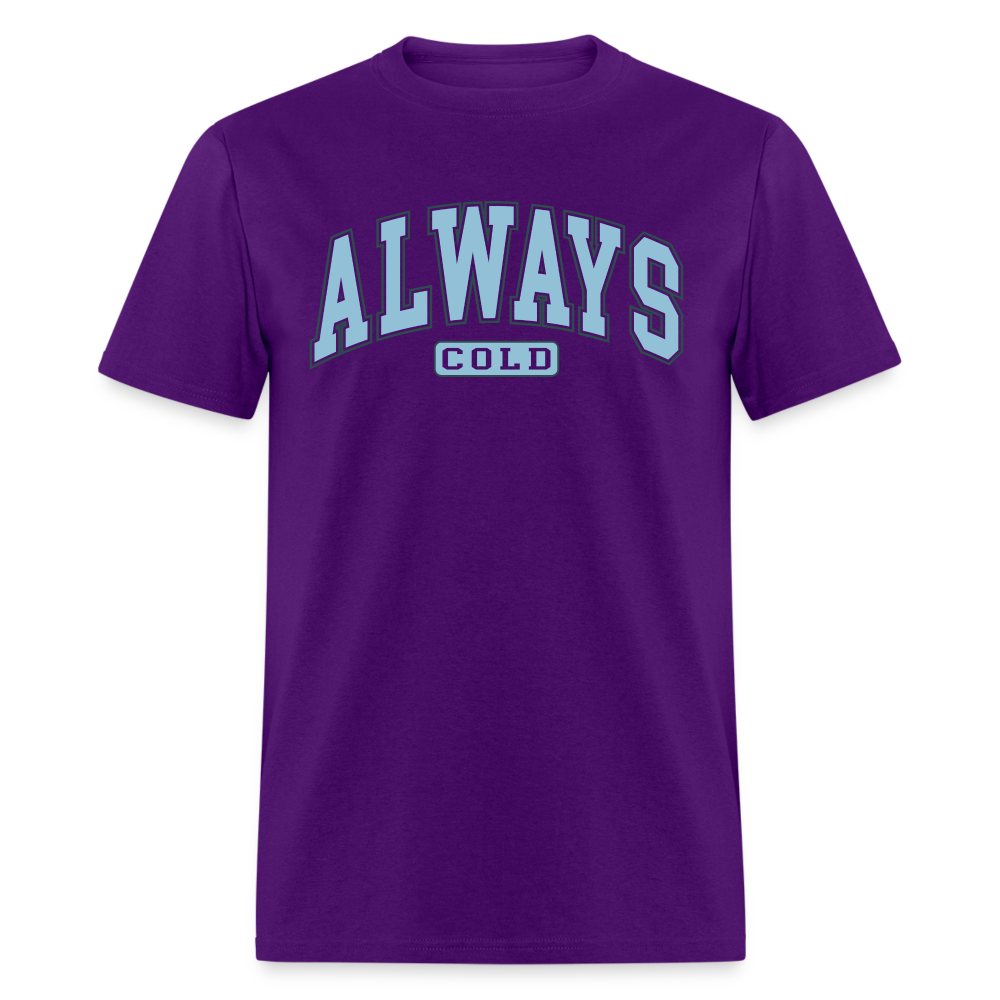 Always Cold T-Shirt - purple