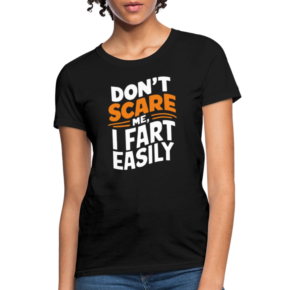 Don't Scare Me I Fart Easily (Fart Humor) Women's Contoured T-Shirt - black