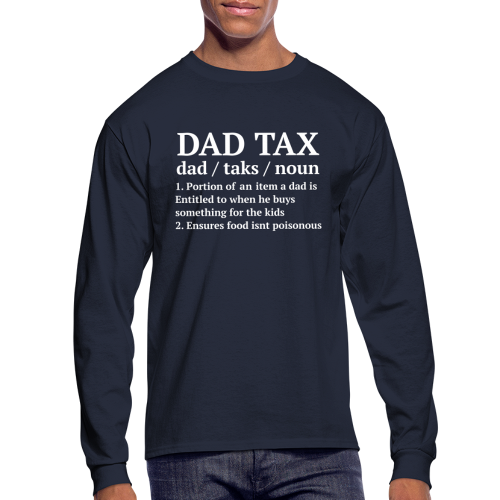 Dad Tax Long Sleeve T-Shirt (Definition) - navy