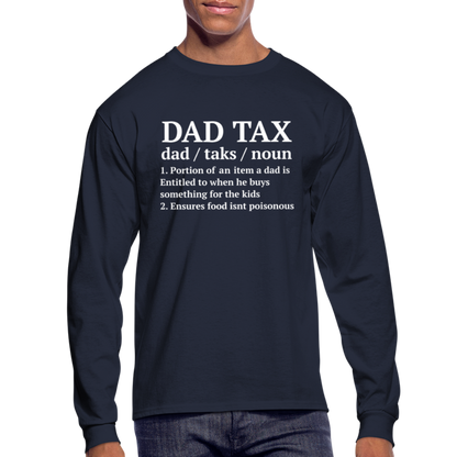 Dad Tax Long Sleeve T-Shirt (Definition) - navy