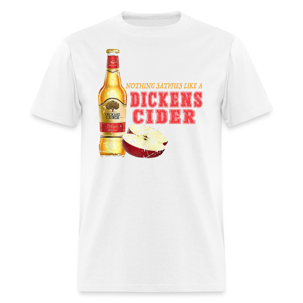 Nothing Satisfies Like A Dickens Cider T-Shirt - white