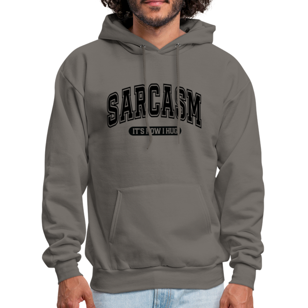 Sarcasm It's How I Hug Hoodie - asphalt gray