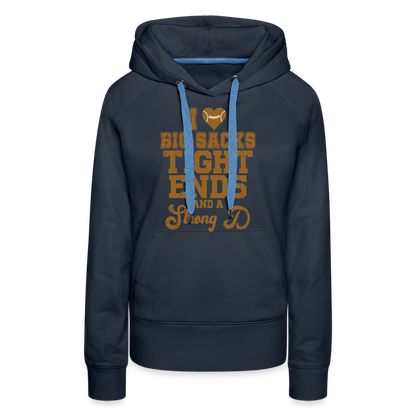 I Heart Big Sacks Tight Ends and A Strong D Women’s Premium Hoodie (Football Season) - navy