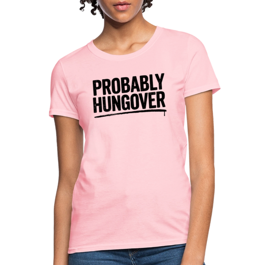 Probably Hungover Women's Contoured T-Shirt - pink