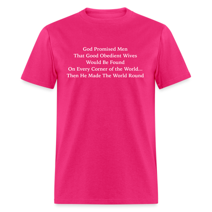 God Promised Men Good Obedient Wives T-Shirt - fuchsia