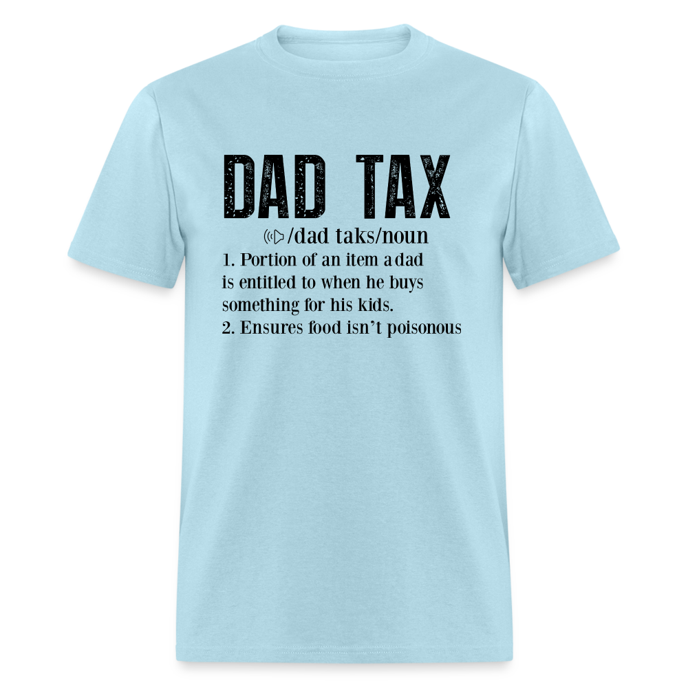 Dad Tax T-Shirt (Definition) - powder blue