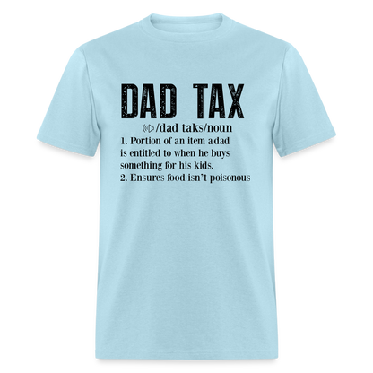 Dad Tax T-Shirt (Definition) - powder blue