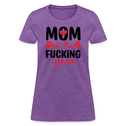 Mom of the Fucking Year Women's Contoured T-Shirt - purple heather