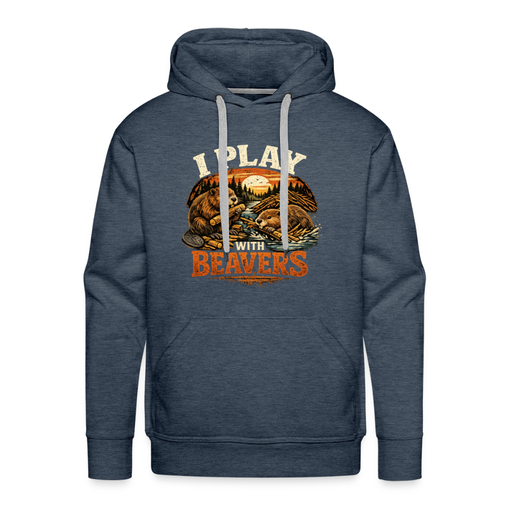 I Play with Beavers Men’s Hoodie Funny Adult Humor Color: heather denim