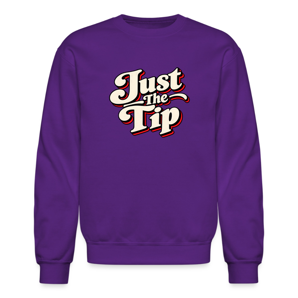 Just the Tip Funny Adult Humor Sweatshirt Color: Purple
