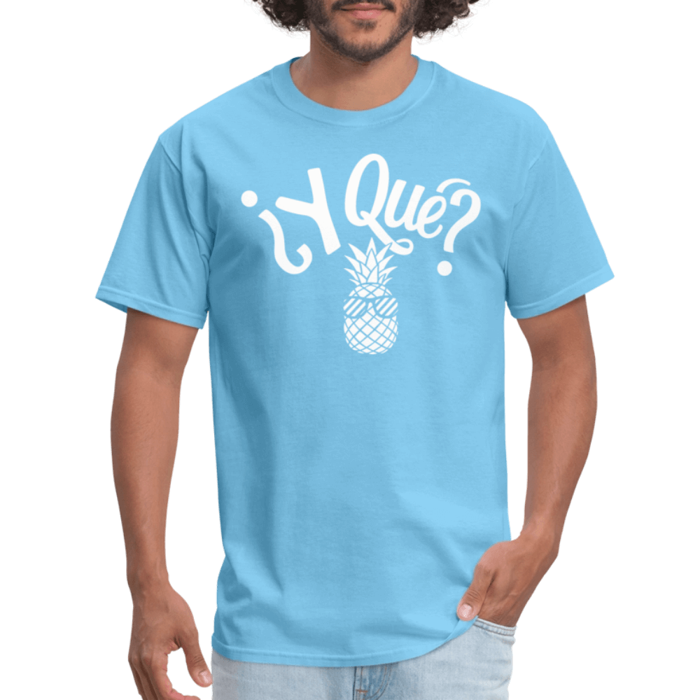 Y Que Piña (Latin Attitude) T-Shirt - aquatic blue