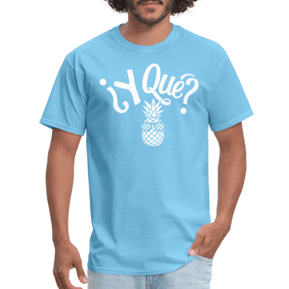 Y Que Piña (Latin Attitude) T-Shirt - aquatic blue