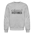 Professional Overthinker Sweatshirt