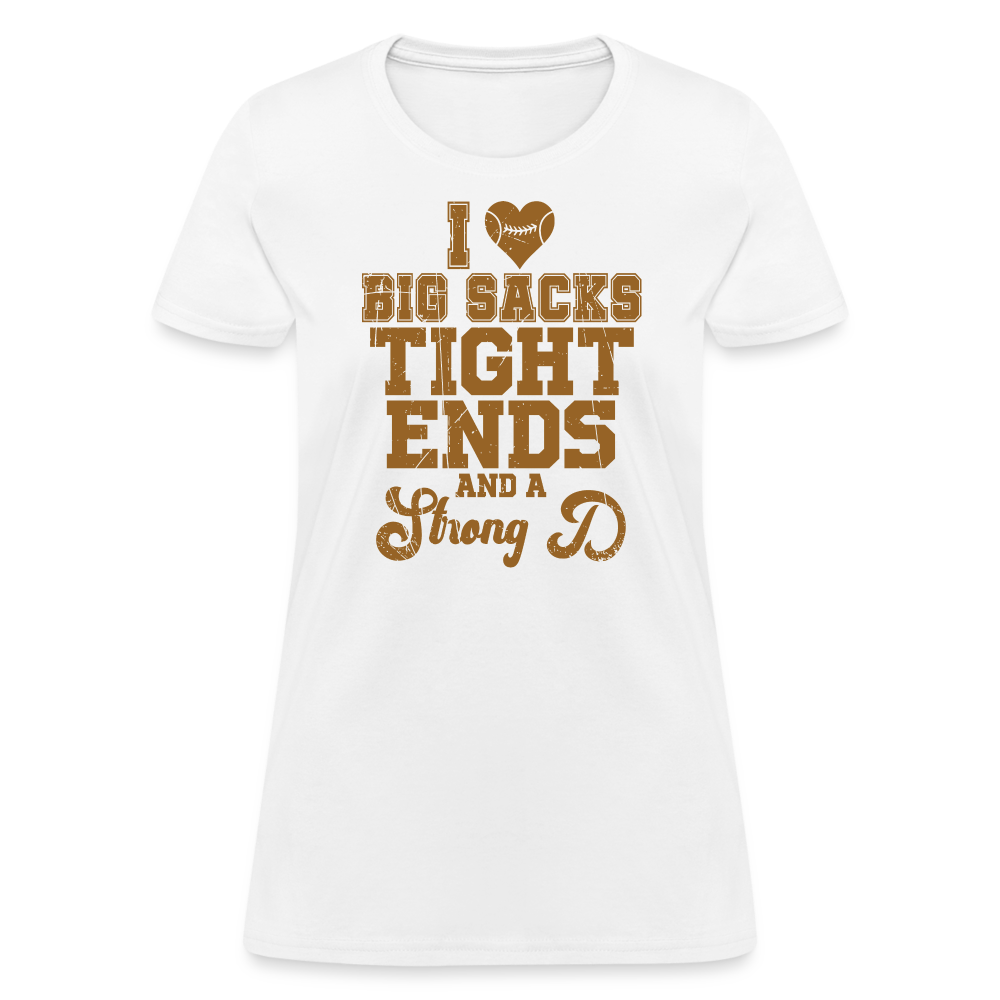 I Heart Big Sacks Tight Ends and A Strong D Women's T-Shirt (Football Season) - white