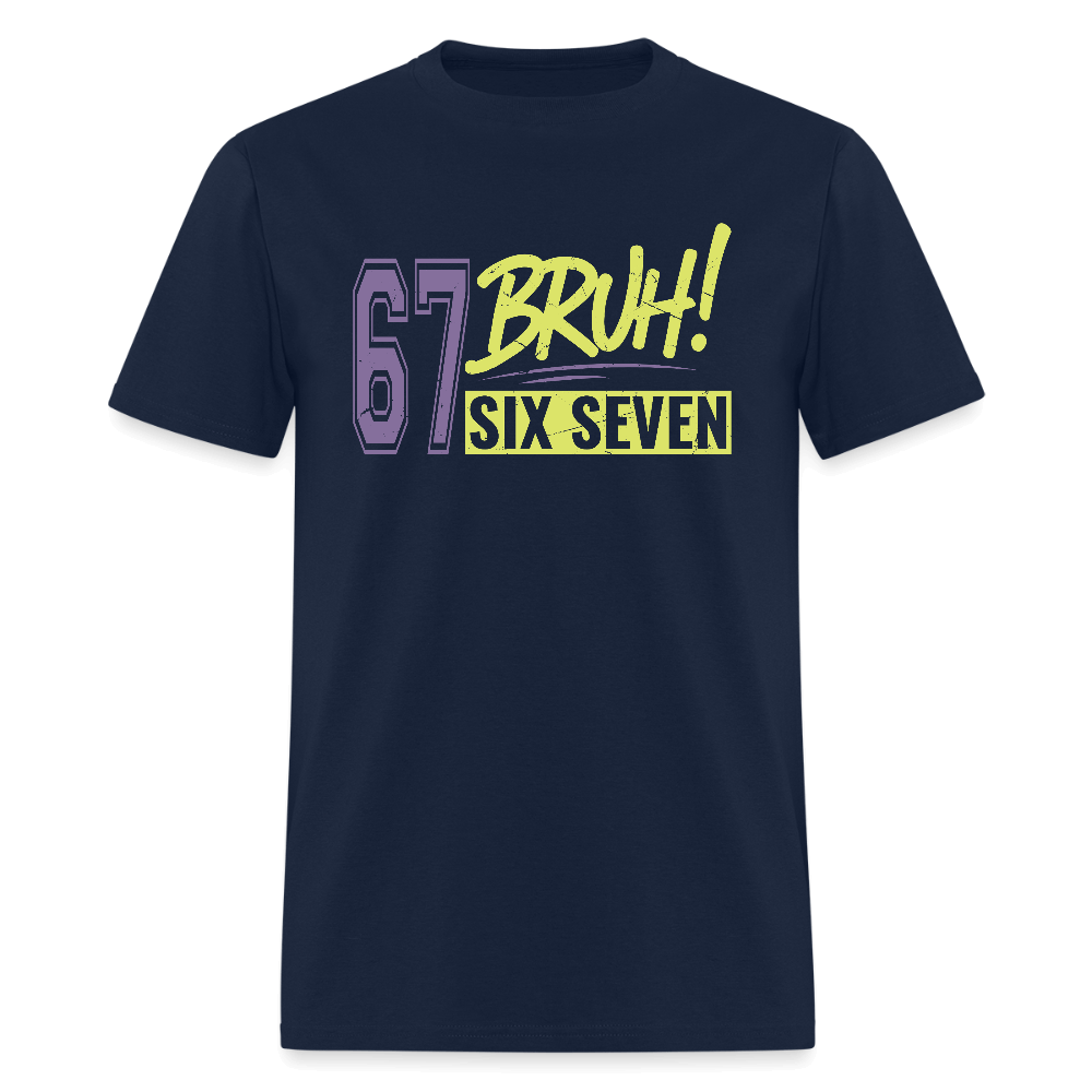 Six Seven Bruh 67 T-Shirt Color: navy